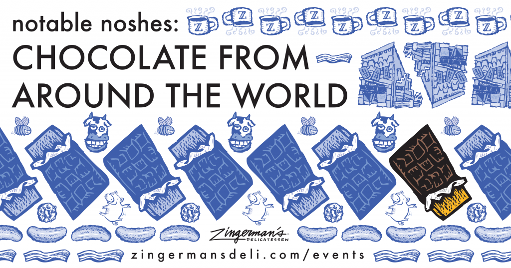 Notable Noshes Chocolate from Around the World Zingerman's Deli