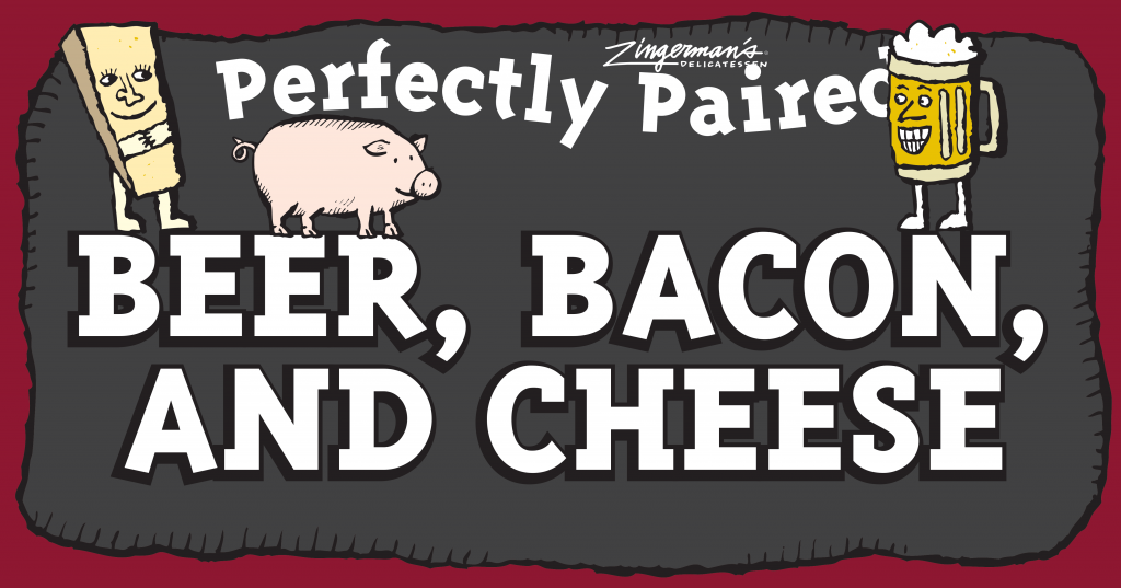 Perfectly Paired Beer, Bacon, and Cheese Zingerman's Deli
