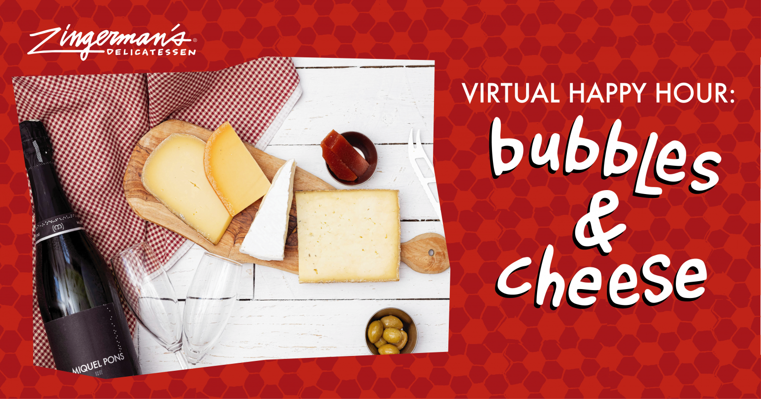 Virtual Happy Hour Bubbles & Cheese Zingerman's Deli