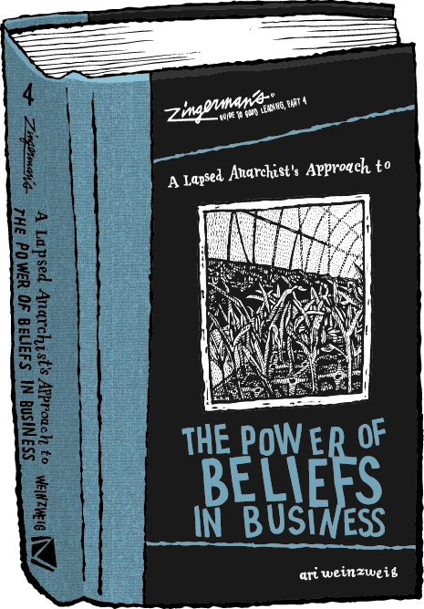 Zingerman's guide to good leading: the power of beliefs in business book