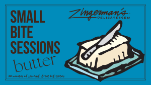 A graphic with a blue background and an illustration of a stick of butter with a knife resting on top, with text that reads "Small Bite Sessions: Butter." In smaller text below it, "30 minutes of learning, great big tastes." The Deli logo is in the upper right corner.