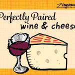 Perfectly Paired: Wine & Cheese wine and cheese